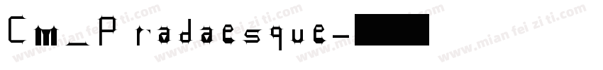 Cm Pradaesque字体转换